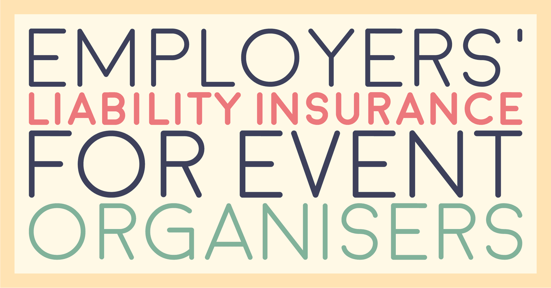 Title card reading employers' liability insurance for event organisers