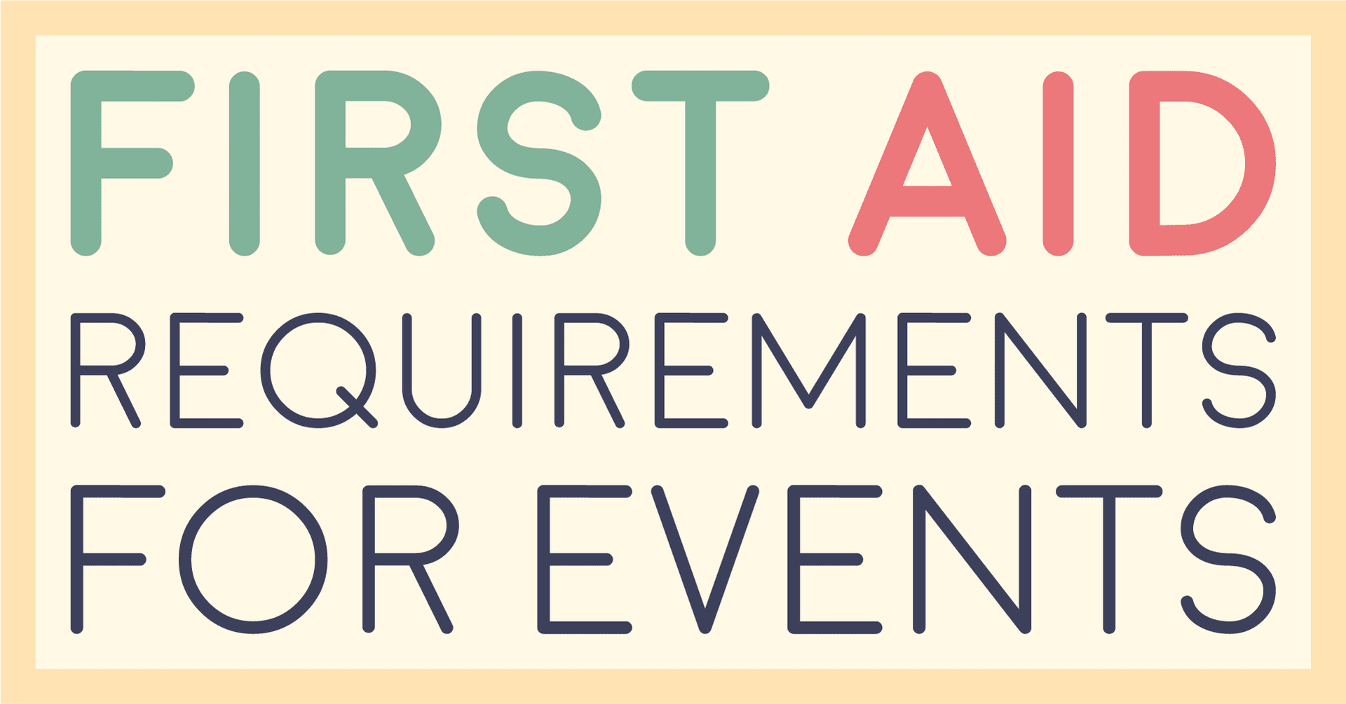 Title card reading first aid requirements for events