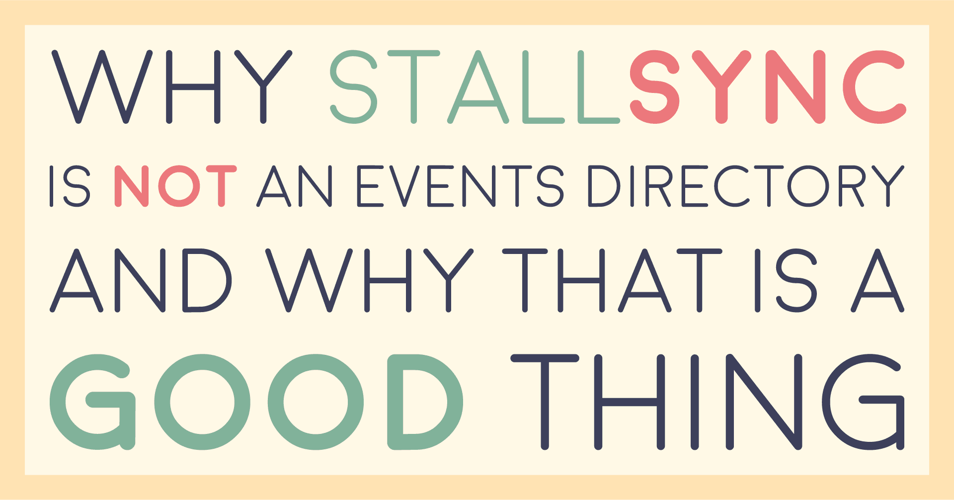 Title card reading why StallSync is not an events directory and why that is a good thing